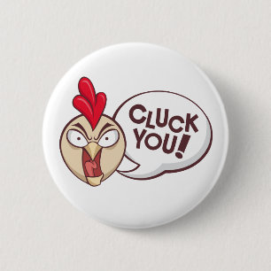 Cluck you! 6 cm round badge