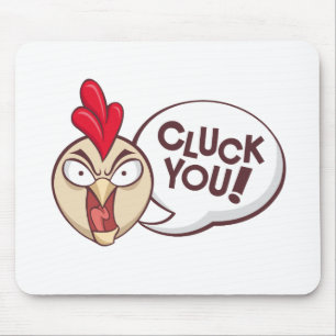 Cluck you! mouse pad