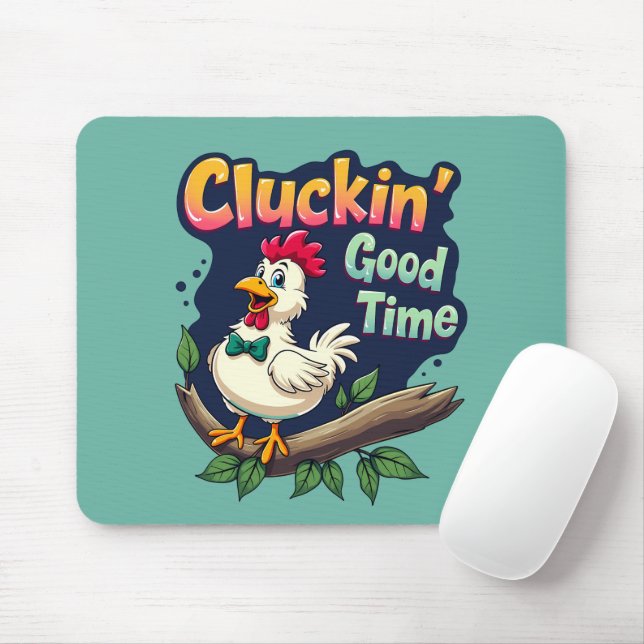 Cluckin' Good Time Funny Chicken Illustration Mouse Pad (With Mouse)
