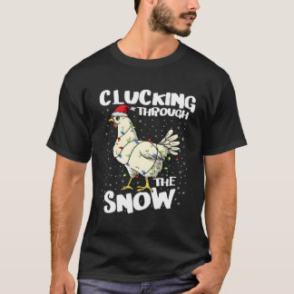 Clucking Through The Snow Chicken Santa Hat Farmer T-Shirt