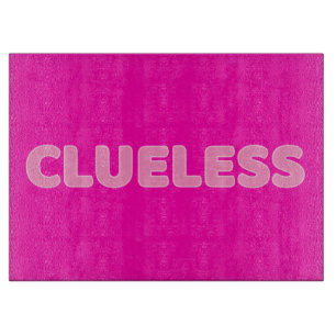 Clueless I Cutting Board