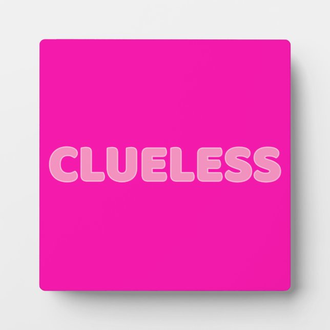 Clueless I Plaque (Front)