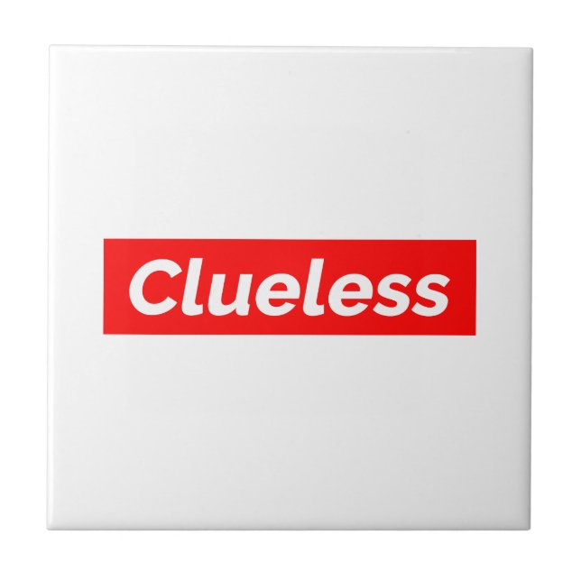 Clueless III Ceramic Tile (Front)