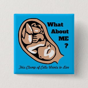 Clump of Cells or Baby PRO-LIFE 15 Cm Square Badge