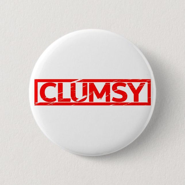 Clumsy Stamp 6 Cm Round Badge (Front)