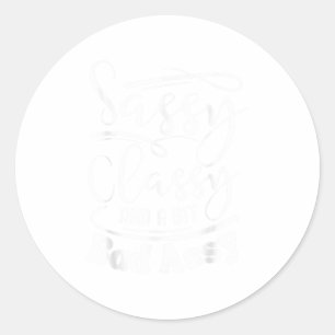 Cly Sy And A Bit Bad Y Nk Women Motivational  Classic Round Sticker