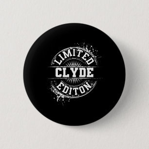 Clyde Limited Edition Funny Personalized Name Joke 6 Cm Round Badge