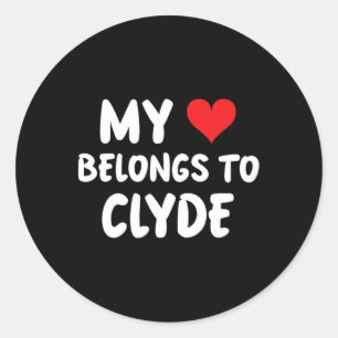 Clyde - My Heart Belongs To Clyde - Love  Classic Round Sticker