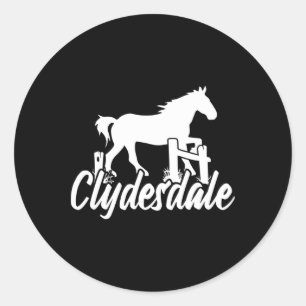 Clydesdale Draught Horse Pun Horseback Riding Classic Round Sticker