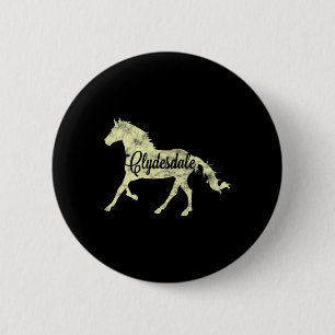 Clydesdale Draught Horse Pun Horseback Riding Gift 6 Cm Round Badge