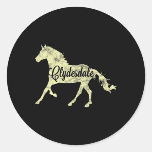 Clydesdale Draught Horse Pun Horseback Riding Gift Classic Round Sticker