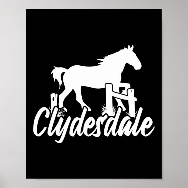 Clydesdale Draught Horse Pun Horseback Riding  Poster (Front)