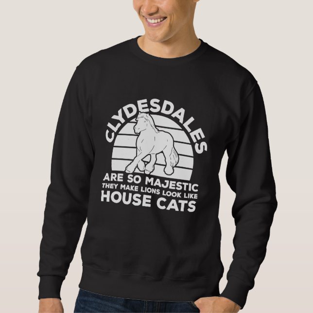 Clydesdale Rider Scottish Horse Clydesdale Horseba Sweatshirt (Front)