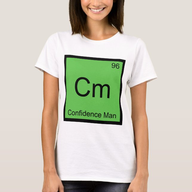 Cm - Confidence Man Chemistry Element Symbol Tee (Front)