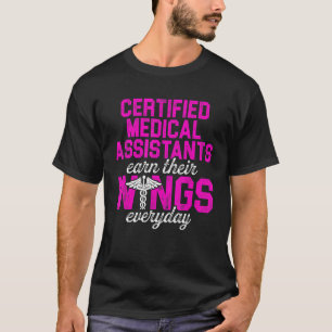 Cma Certified Medical Assistant Earn Wing Assistin T-Shirt