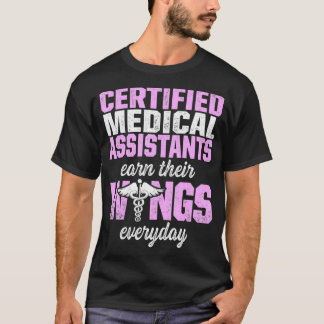 CMA Certified Medical Assistant Earn Wing Assistin T-Shirt