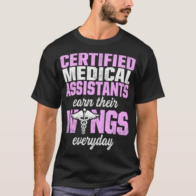 CMA Certified Medical Assistant Earn Wing Assistin T-Shirt (Front)