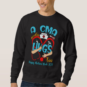 Cma Needs Hugs Too Happy Nurses Week 2022 Cute Cma Sweatshirt