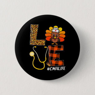 Cma Nurse Turkey Thanksgiving Day Love Nurse Life  6 Cm Round Badge