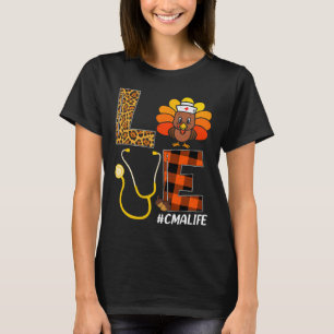 Cma Nurse Turkey Thanksgiving Day Love Nurse Life  T-Shirt