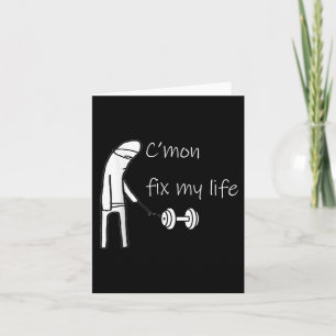 Cmon Fix My Life Dumbbell Design Funny Fitness Wor Card