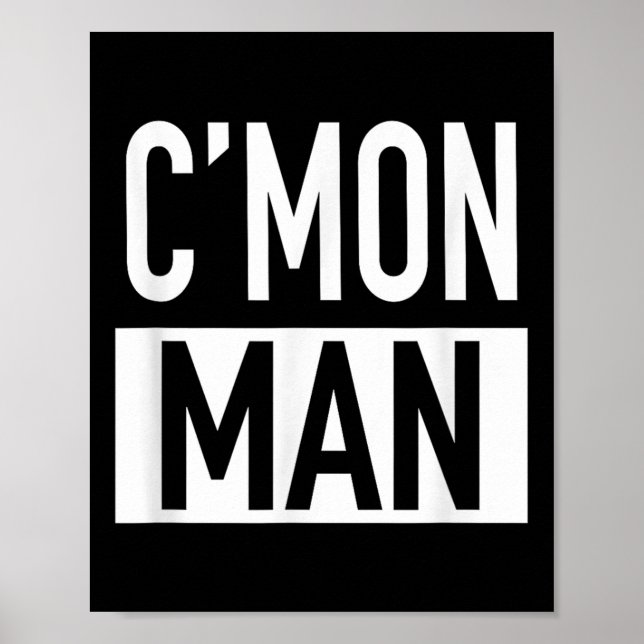 C'mon Man (come On Man) - Pular Quote  Poster (Front)