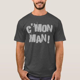 C'mon Man! Grey T-Shirt