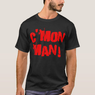 C'mon Man! Red T-Shirt