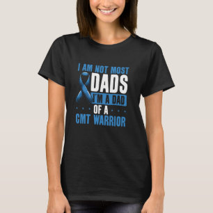 CMT Fighter CMT Warrior Dad Father Daddy CMT Aware T-Shirt