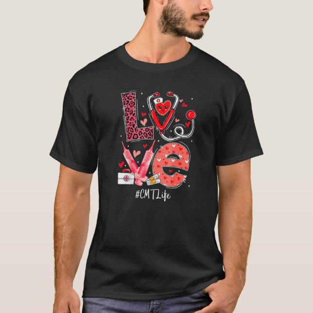 Cmt Nurse Life Love Heart Stethoscope Rn Nurse Mum T-Shirt (Front)