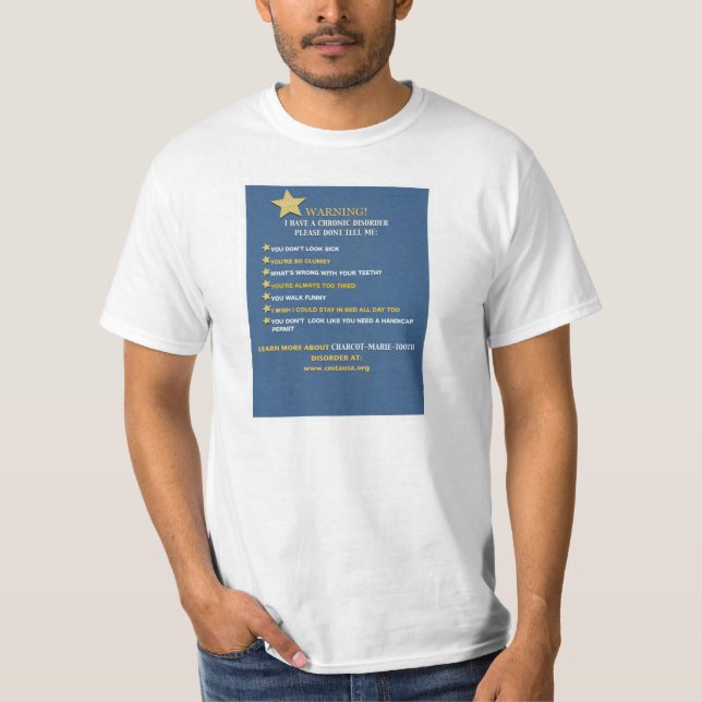 CMT t-shirt Warning I Have a Chronic Disorder (Front)