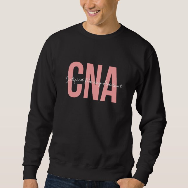 Cna Certified Nursing Assistant Medical Sweatshirt (Front)