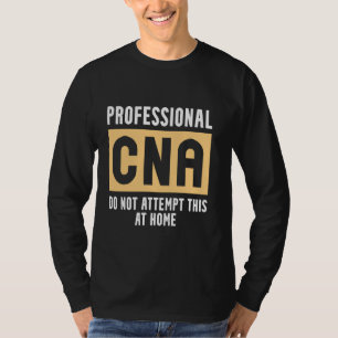 Cna Creative Certified Nursing Assistant T-Shirt