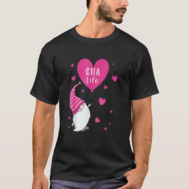 Cna Life Valentine Gnome Nurse Valentines Day T-Shirt (Front)