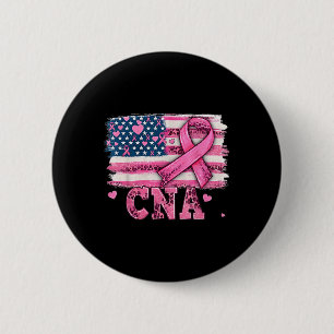 Cna Nurse American Flag Pink Ribbon Breast Cancer  6 Cm Round Badge