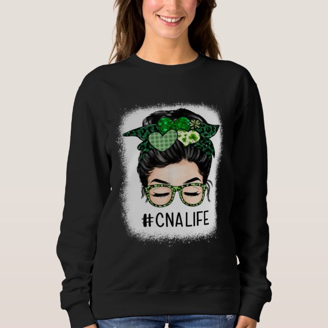 CNA Nurse Nursing Assistant Messy Bun St Patrick s Sweatshirt (Front)
