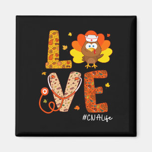 Cna Nurse Turkey Thanksgiving Day Love Nurse Life Magnet