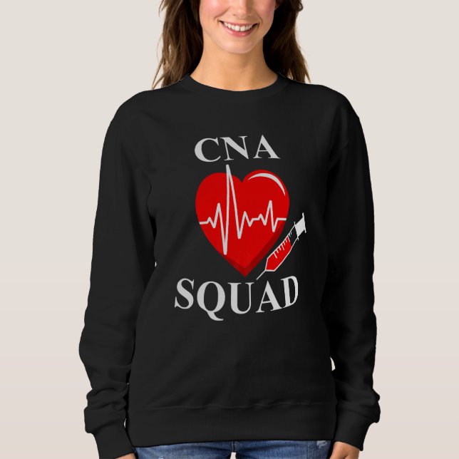 Cna Squad  Cute Certfied Nursing Assitant Idea Sweatshirt (Front)