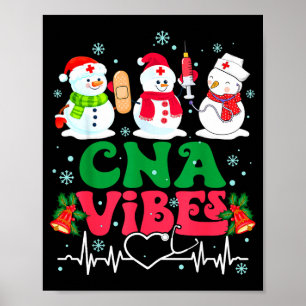 Cna Vibes Nurse Snowman Stethoscope Santa Funny Ch Poster