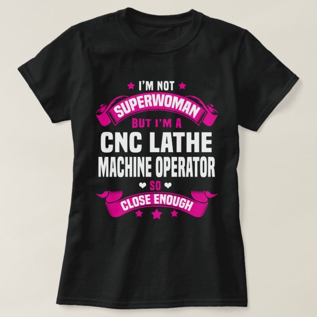 CNC Lathe Machine Operator T-Shirt (Design Front)