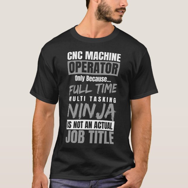 CNC Machine operator T-shirt (Front)