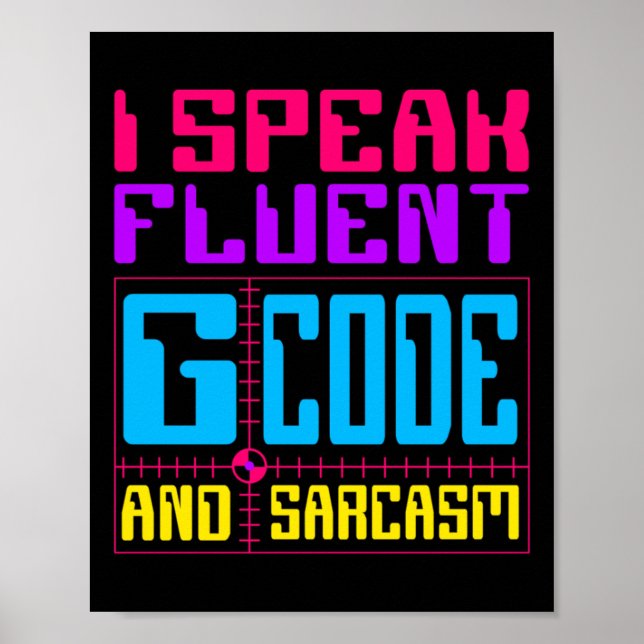 Cnc Machinist Fluent G-code Sticker  Poster (Front)
