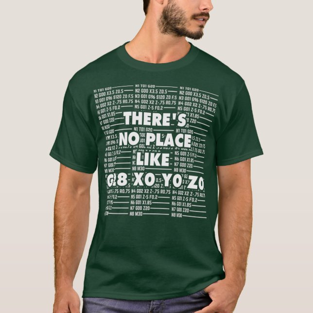 CNC Machinist I Funny CAD G28 Operator GCode T-Shirt (Front)