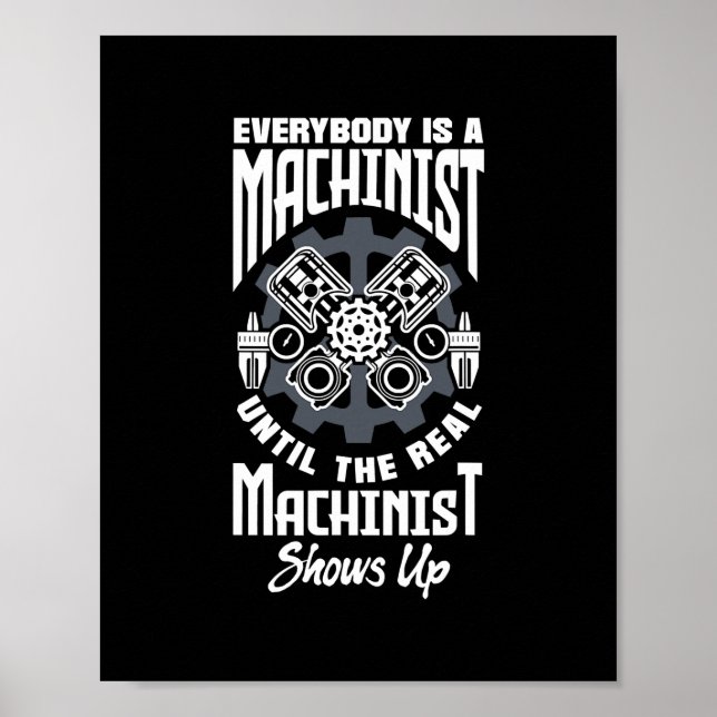 Cnc Machinist Machining Everbody Is A Machinist  Poster (Front)