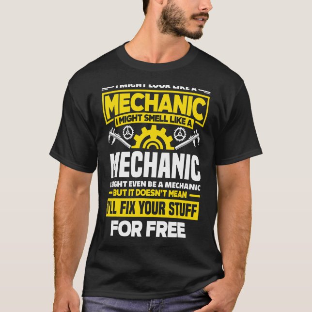 Cnc Machinist Machining I Might Look Like A Mechan T-Shirt (Front)