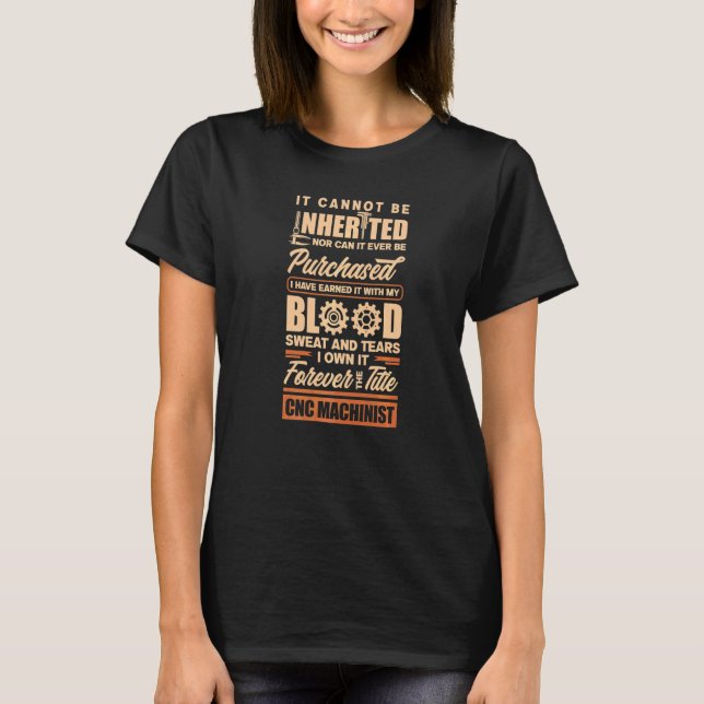 Cnc Machinist Metalworker Machining It Cannot Be I T-Shirt (Front)