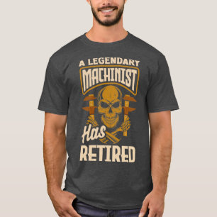 Cnc Machinist Metalworker Machining Retired T-Shirt