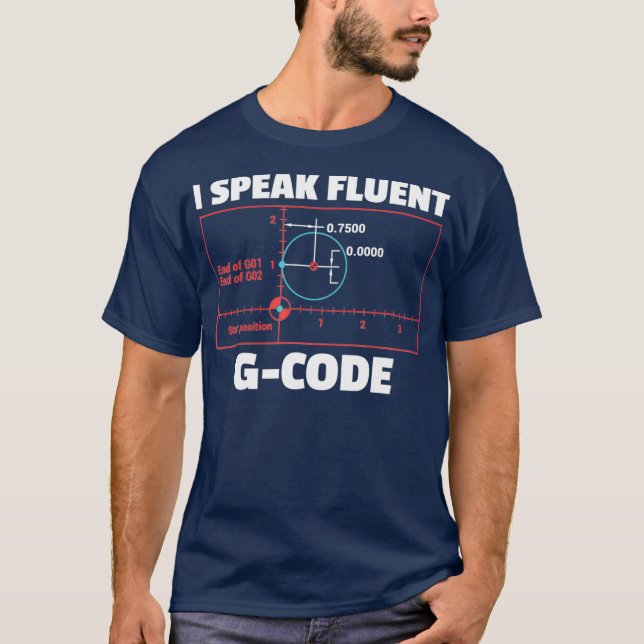 CNC Machinist Programmer 3 D Printing Gift T-Shirt (Front)