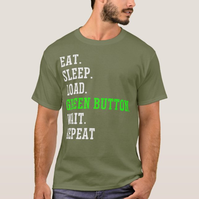CNC Operator Machinist Funny Green Button T-Shirt (Front)