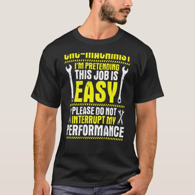 Cnc Operator My Performance Cnc Machinist T-Shirt (Front)
